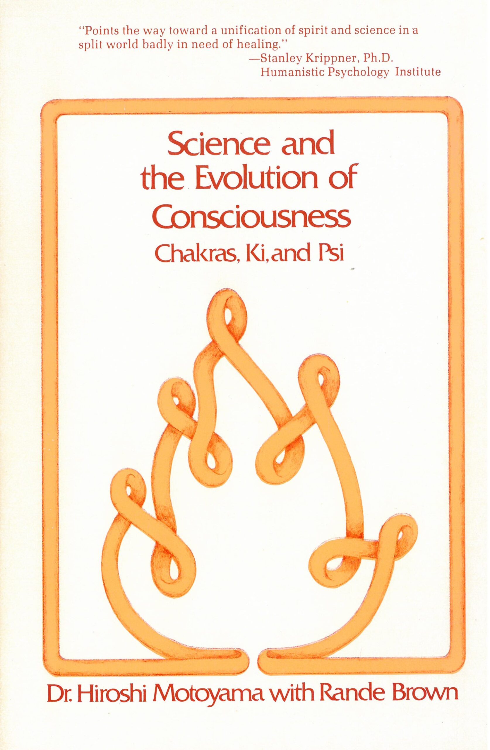 Science and the Evolution of Consciousness by Dr